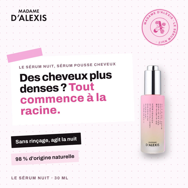 Le Sérum Nuit - Sérum pousse cheveux aux probiotiques bio Madame d'Alexis